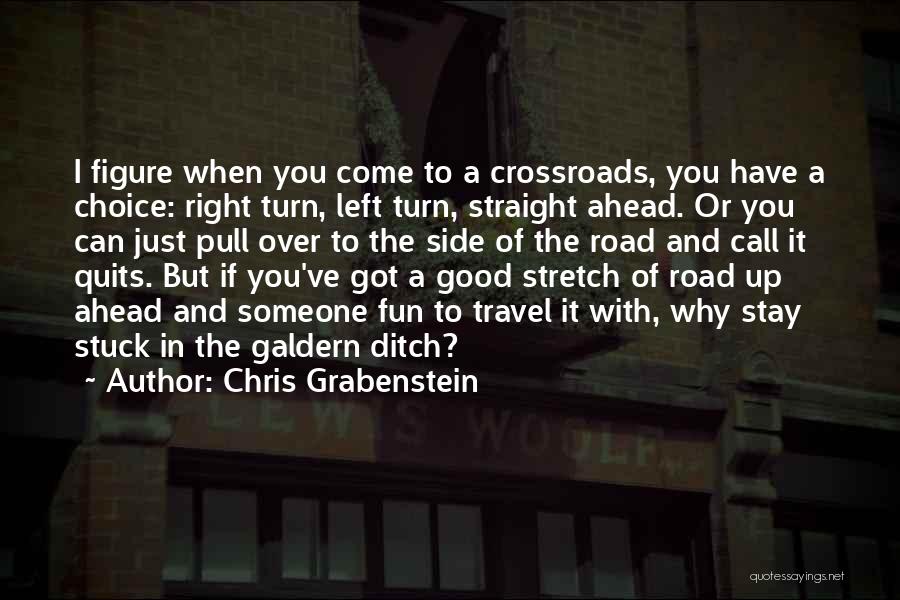 Road Ahead Quotes By Chris Grabenstein