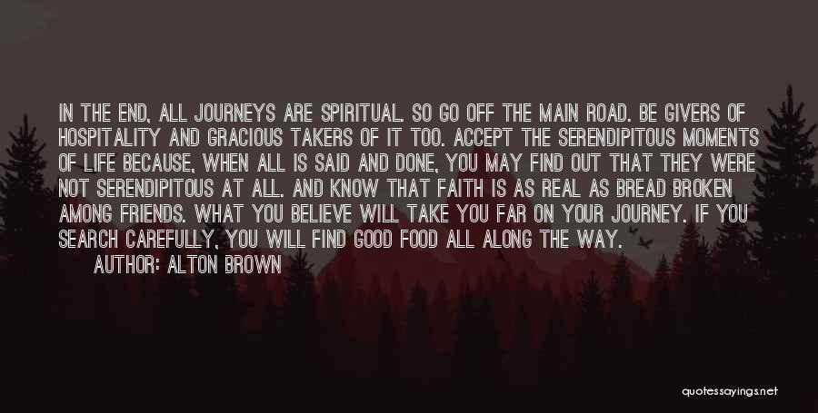Road And Journey Quotes By Alton Brown