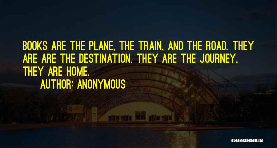 Road And Journey Quotes By Anonymous