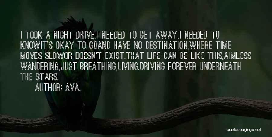 Road And Journey Quotes By AVA.