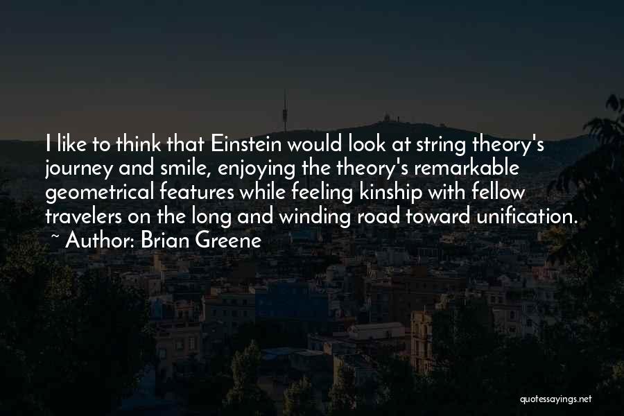 Road And Journey Quotes By Brian Greene