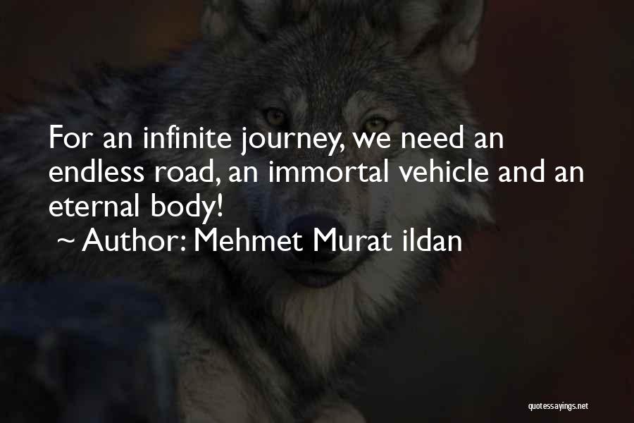 Road And Journey Quotes By Mehmet Murat Ildan