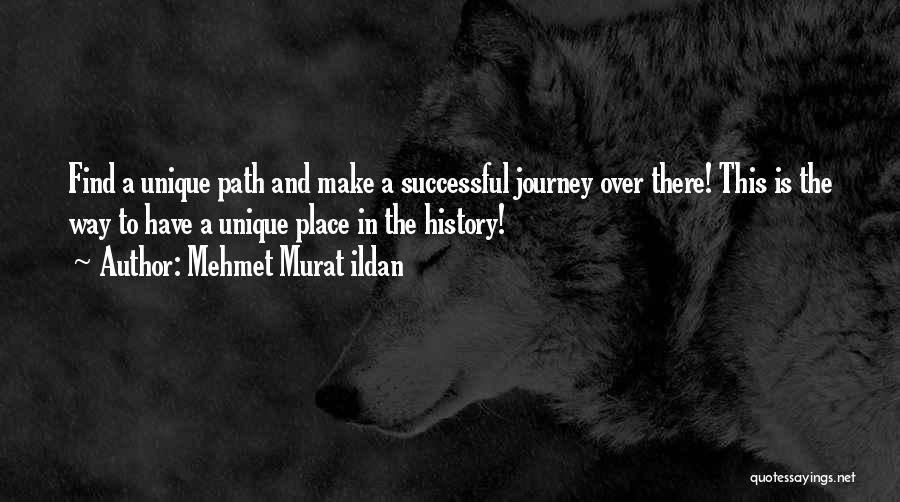 Road And Journey Quotes By Mehmet Murat Ildan