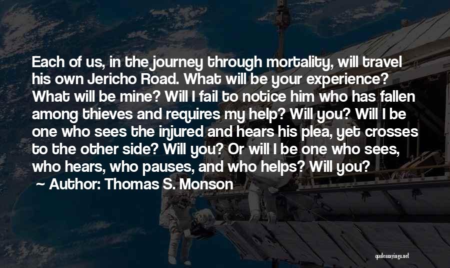 Road And Journey Quotes By Thomas S. Monson