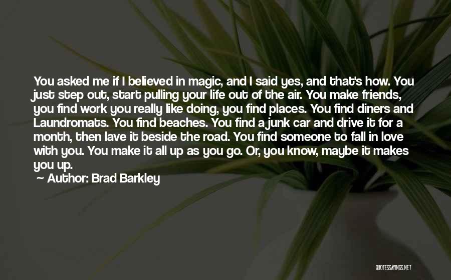 Road And Love Quotes By Brad Barkley