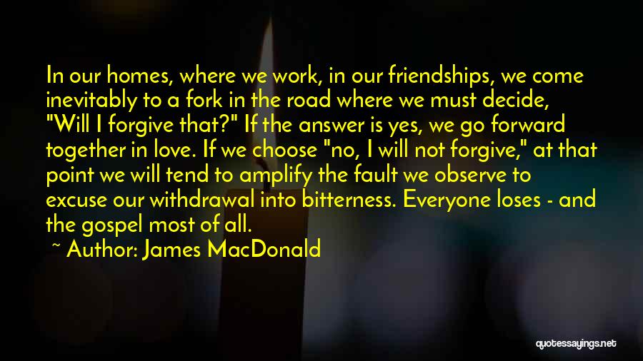 Road And Love Quotes By James MacDonald