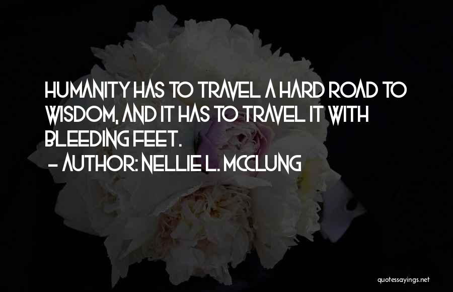 Road And Travel Quotes By Nellie L. McClung