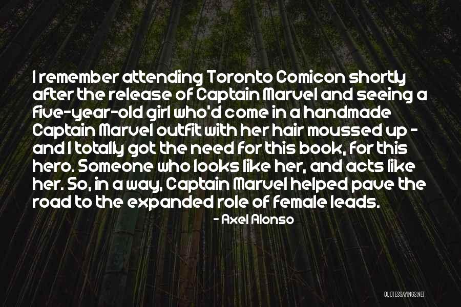 Road Book Quotes By Axel Alonso Road Book Quotes By Axel Alonso