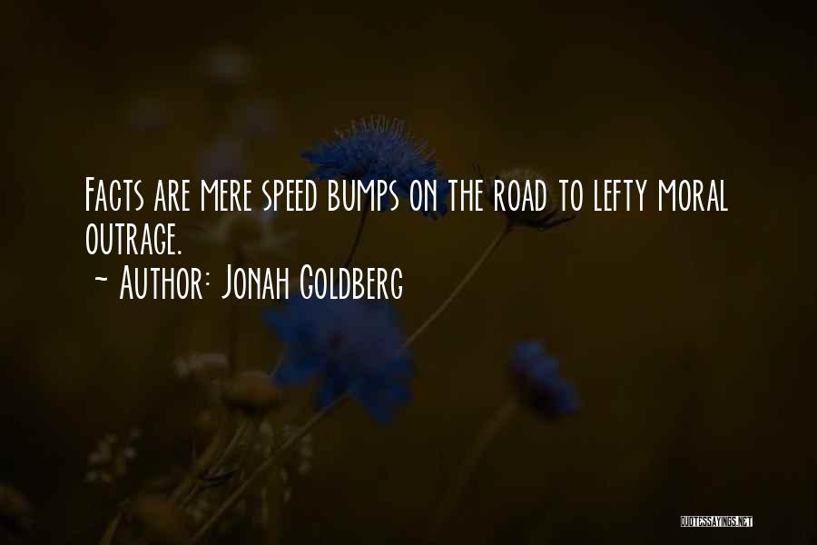Road Bumps Quotes By Jonah Goldberg