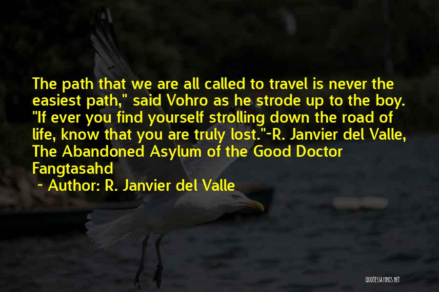 Road Called Life Quotes By R. Janvier Del Valle