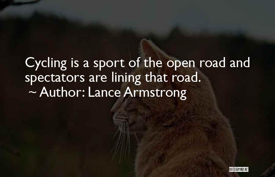 Road Cycling Quotes By Lance Armstrong