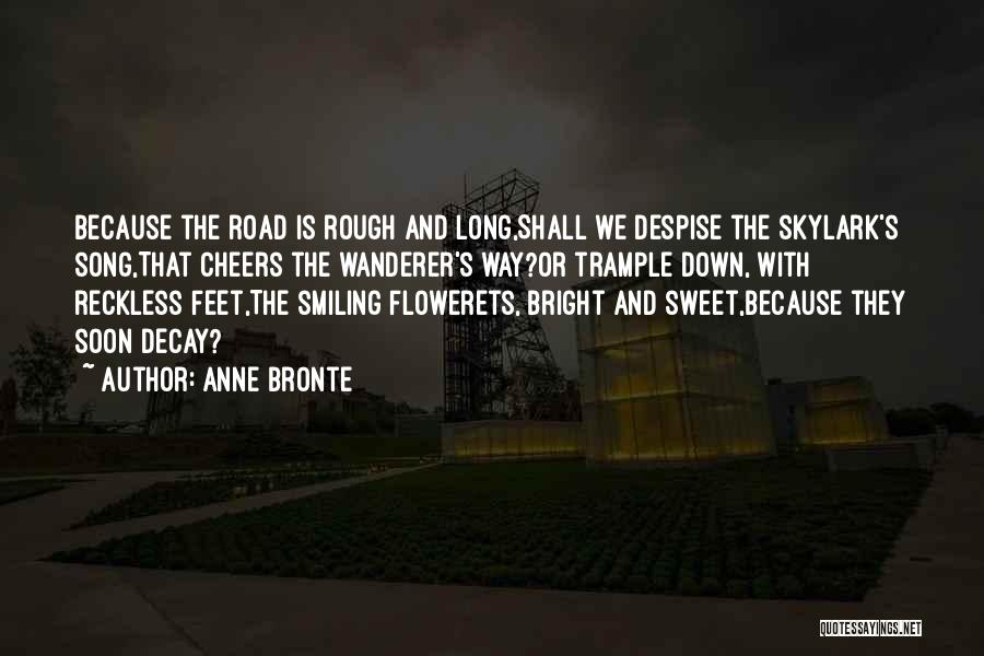 Road Gets Rough Quotes By Anne Bronte