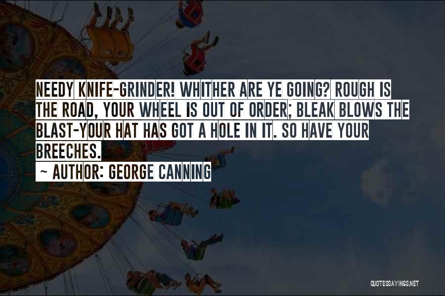 Road Gets Rough Quotes By George Canning