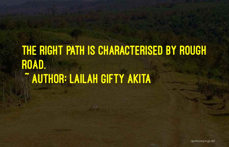 Road Gets Rough Quotes By Lailah Gifty Akita