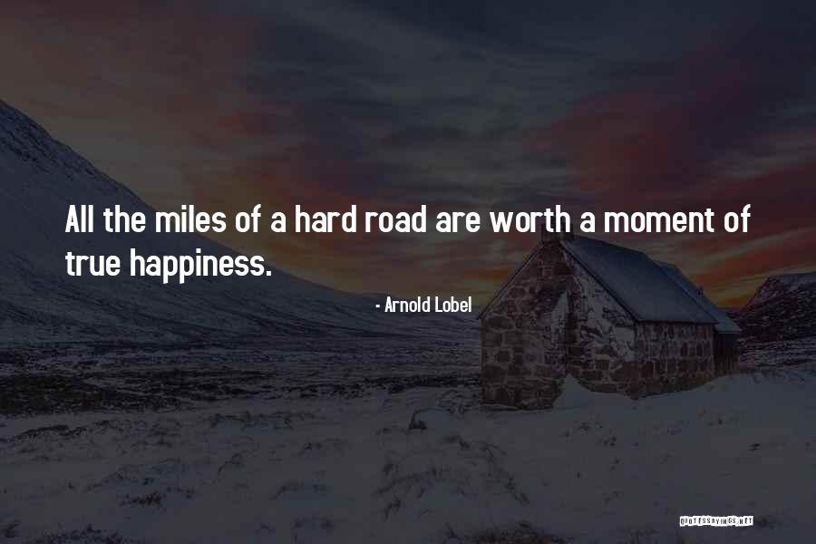 Road Happiness Quotes By Arnold Lobel Road Happiness Quotes By Arnold Lobel