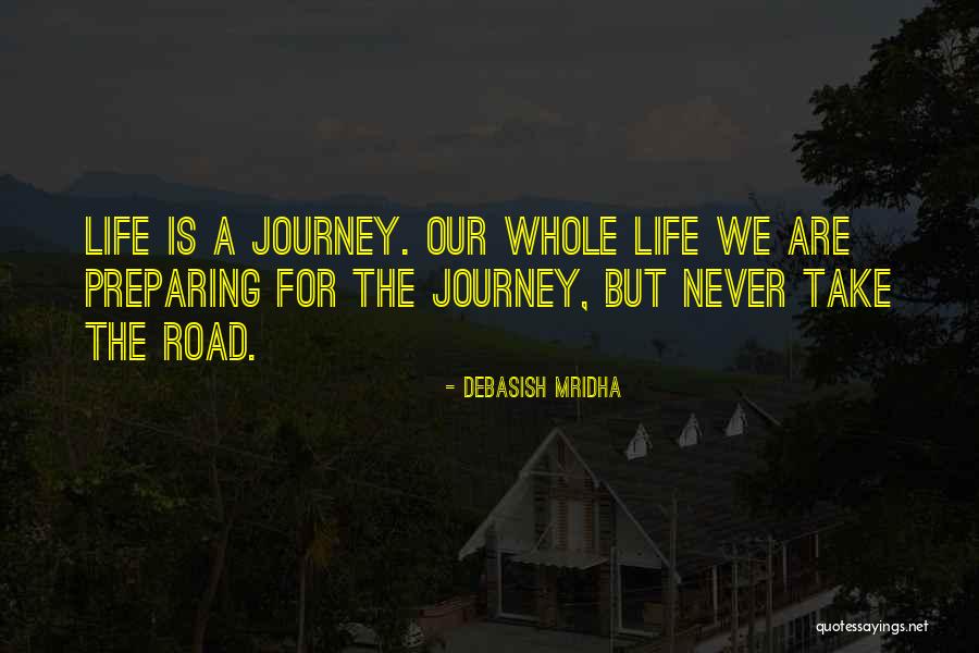 Road Happiness Quotes By Debasish Mridha Road Happiness Quotes By Debasish Mridha