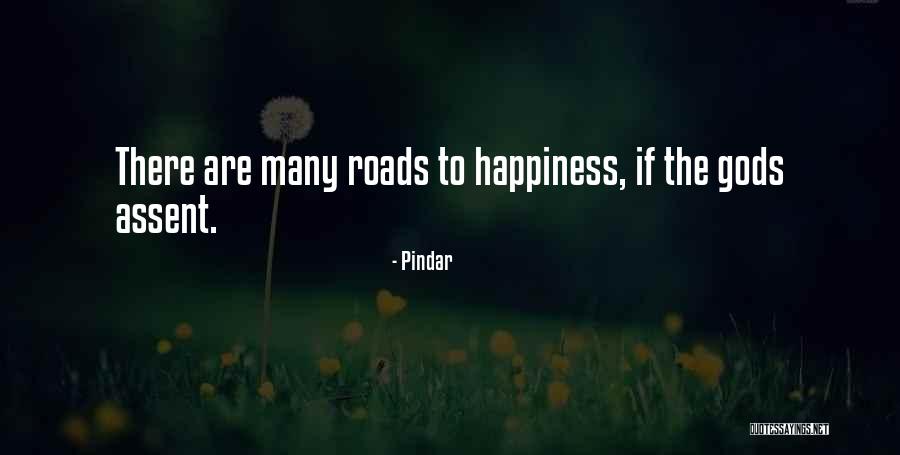 Road Happiness Quotes By Pindar Road Happiness Quotes By Pindar