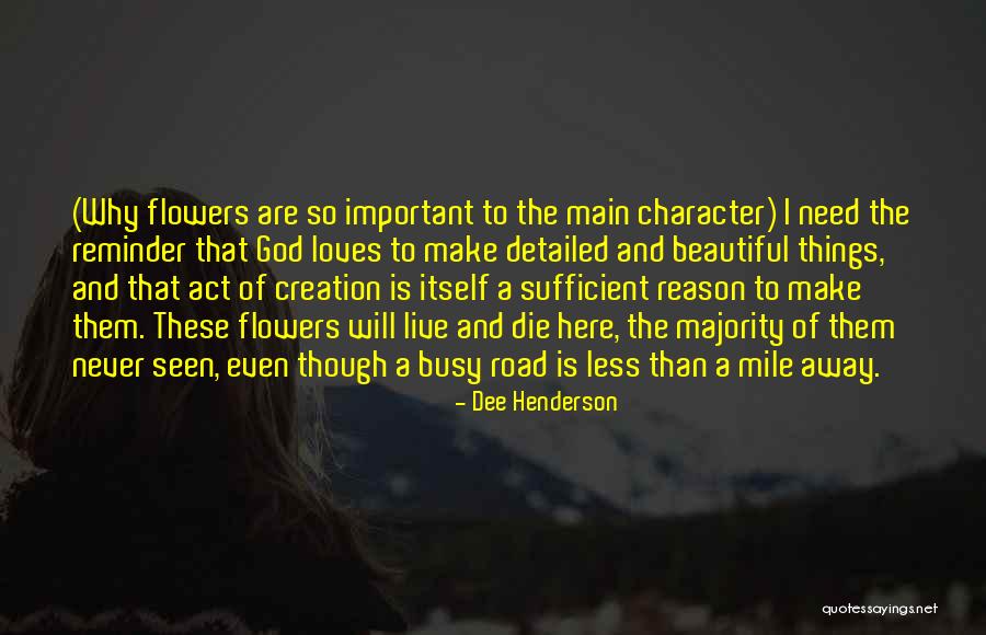 Road Important Quotes By Dee Henderson Road Important Quotes By Dee Henderson