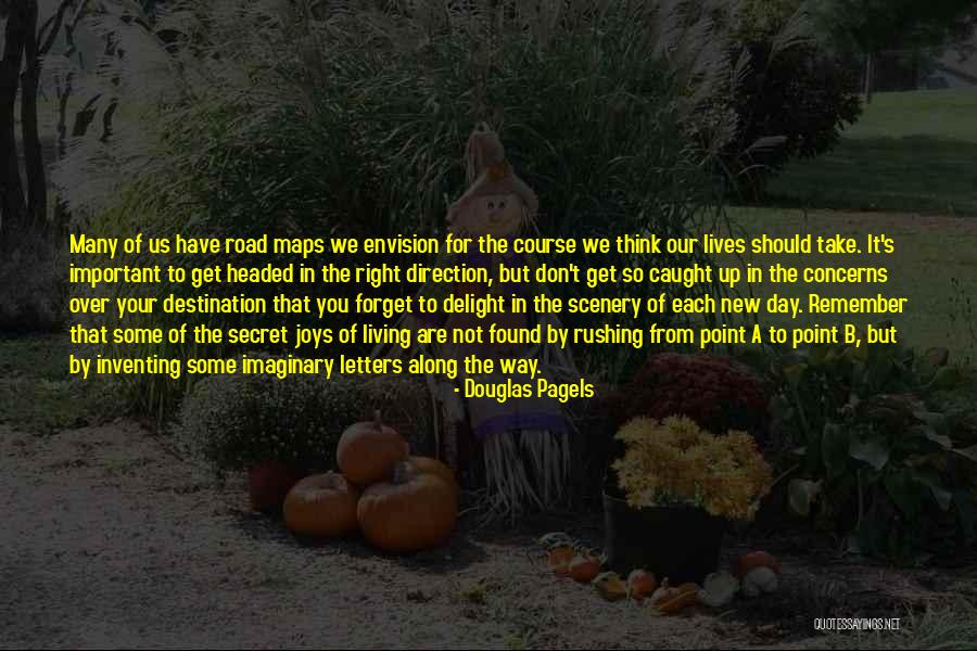 Road Important Quotes By Douglas Pagels Road Important Quotes By Douglas Pagels