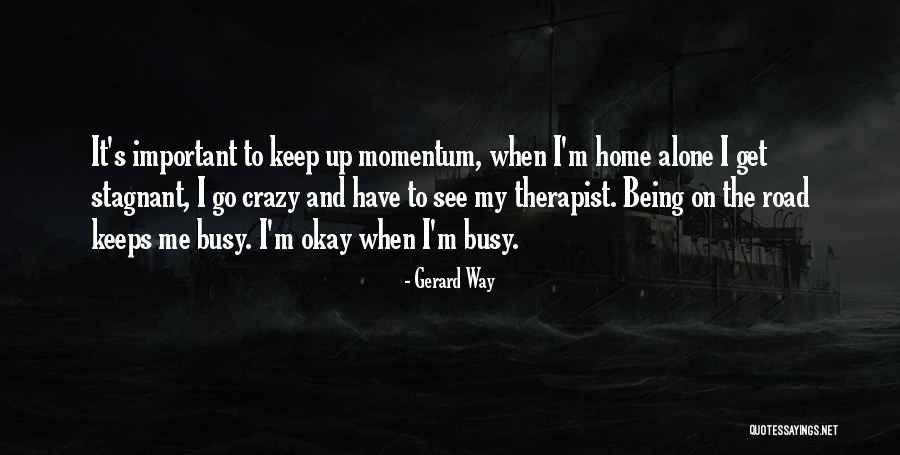 Road Important Quotes By Gerard Way Road Important Quotes By Gerard Way