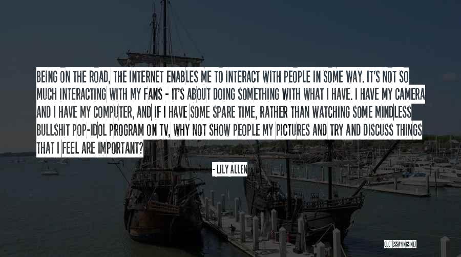 Road Important Quotes By Lily Allen Road Important Quotes By Lily Allen