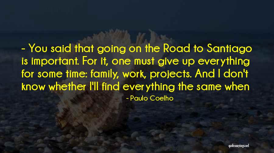 Road Important Quotes By Paulo Coelho Road Important Quotes By Paulo Coelho
