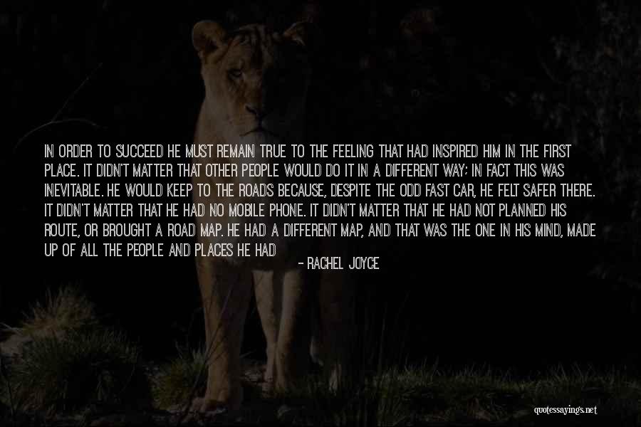 Road Important Quotes By Rachel Joyce Road Important Quotes By Rachel Joyce