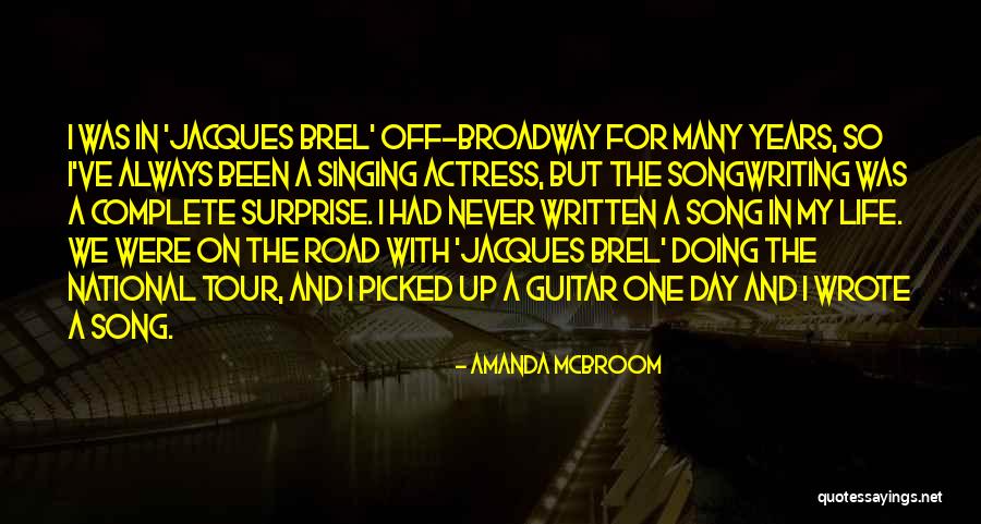 Road In Life Quotes By Amanda McBroom Road In Life Quotes By Amanda McBroom