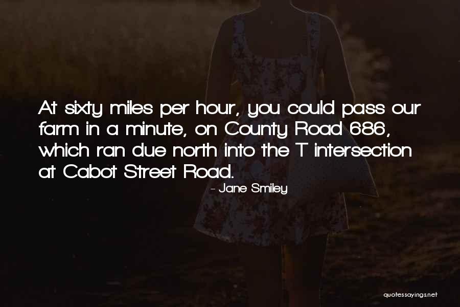 Road Intersection Quotes By Jane Smiley Road Intersection Quotes By Jane Smiley