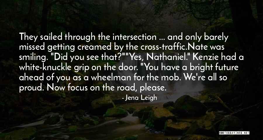 Road Intersection Quotes By Jena Leigh