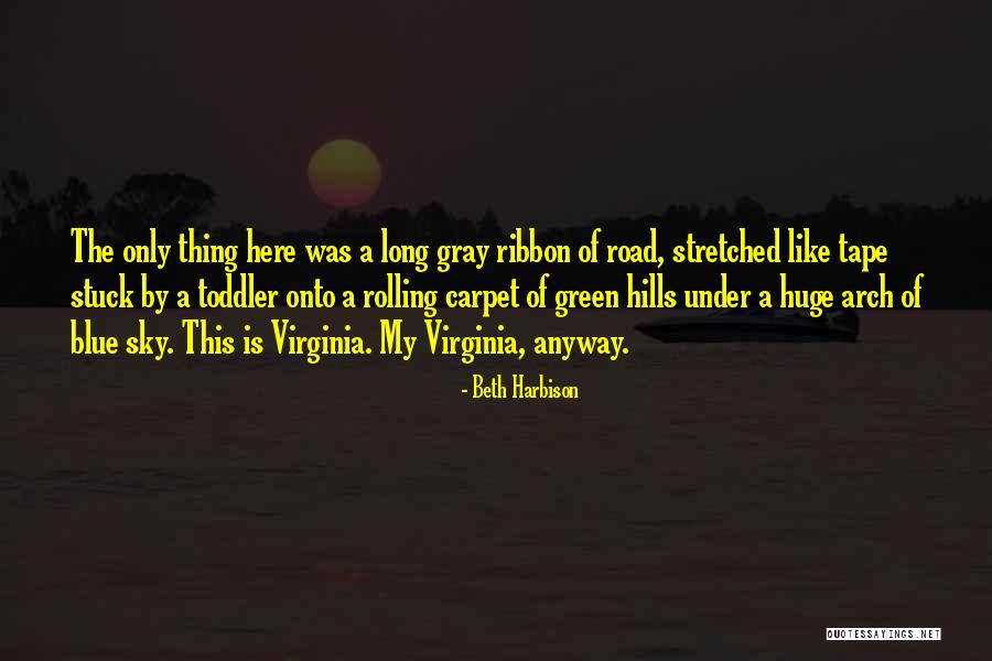 Road Is Long Quotes By Beth Harbison Road Is Long Quotes By Beth Harbison
