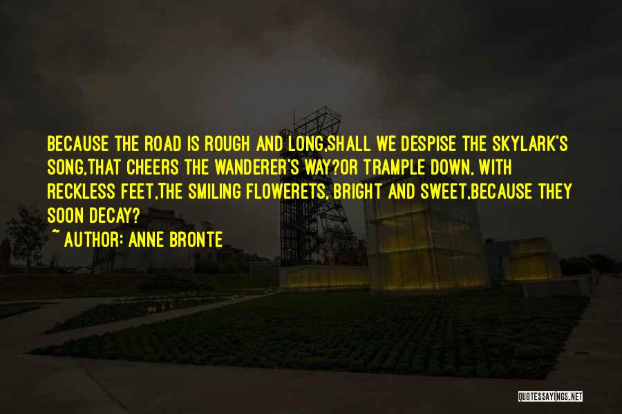 Road Is Rough Quotes By Anne Bronte