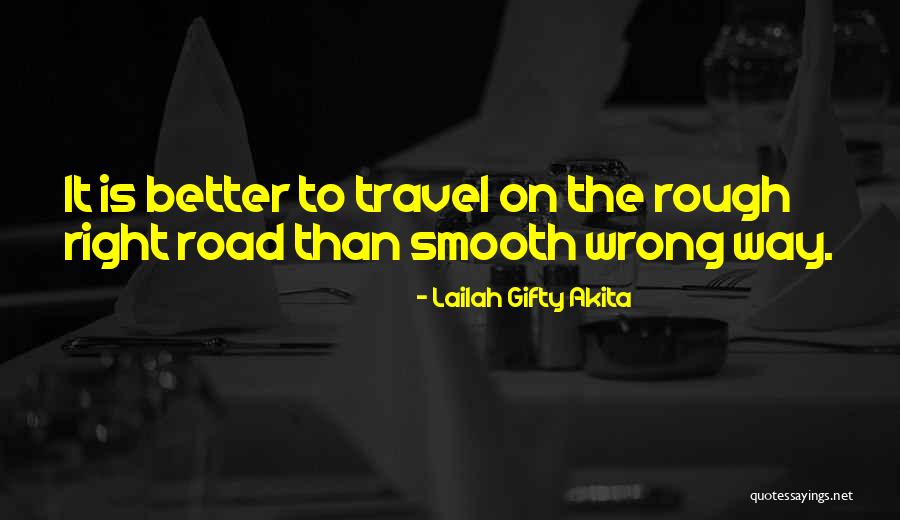 Road Is Rough Quotes By Lailah Gifty Akita