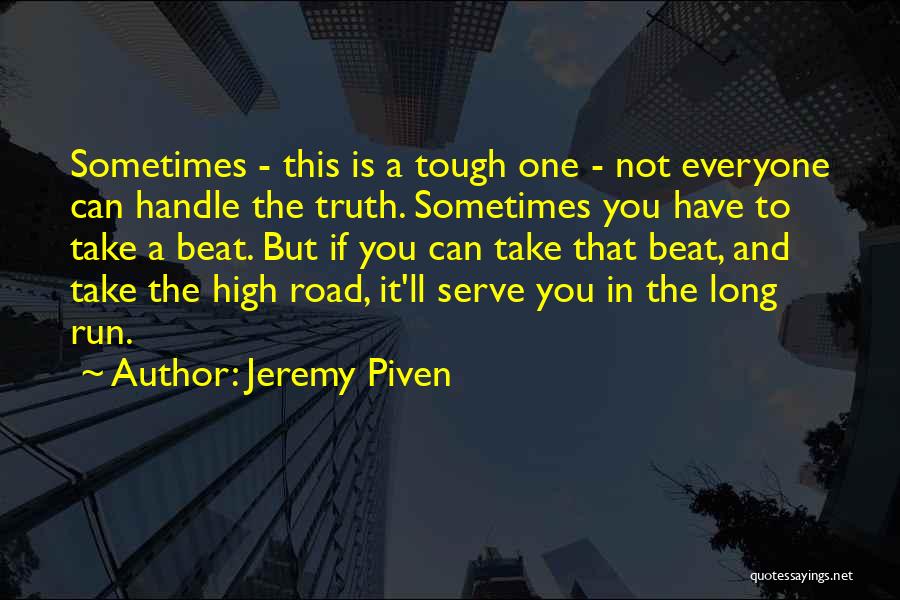 Road Is Tough Quotes By Jeremy Piven