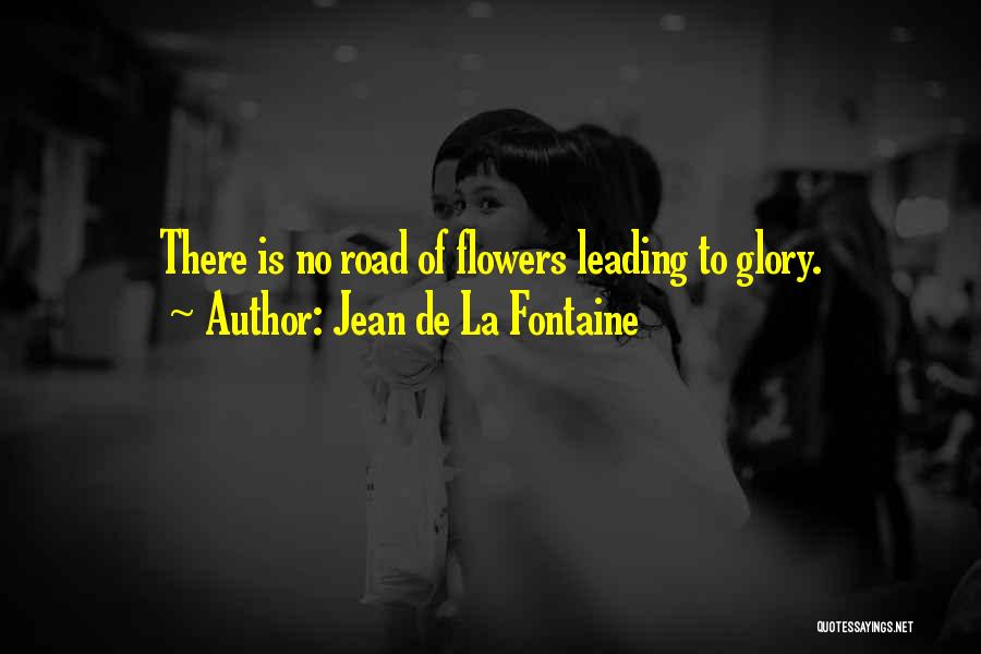 Road Leading Quotes By Jean De La Fontaine