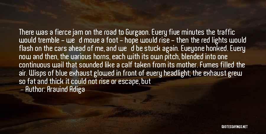 Road Less Taken Quotes By Aravind Adiga