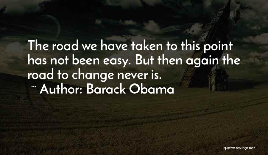 Road Less Taken Quotes By Barack Obama