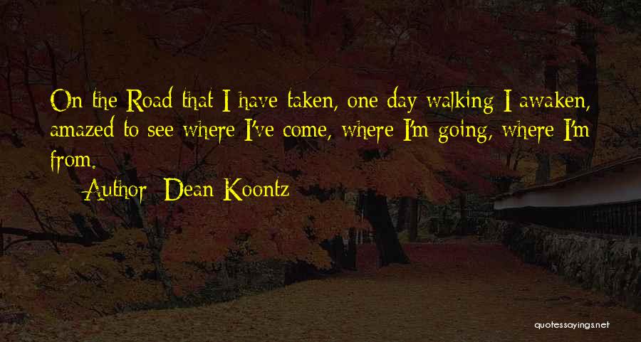 Road Less Taken Quotes By Dean Koontz
