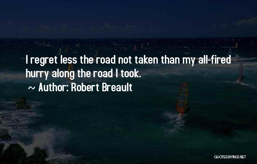 Road Less Taken Quotes By Robert Breault