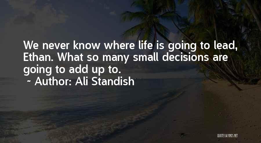 Road Less Traveled Quotes By Ali Standish