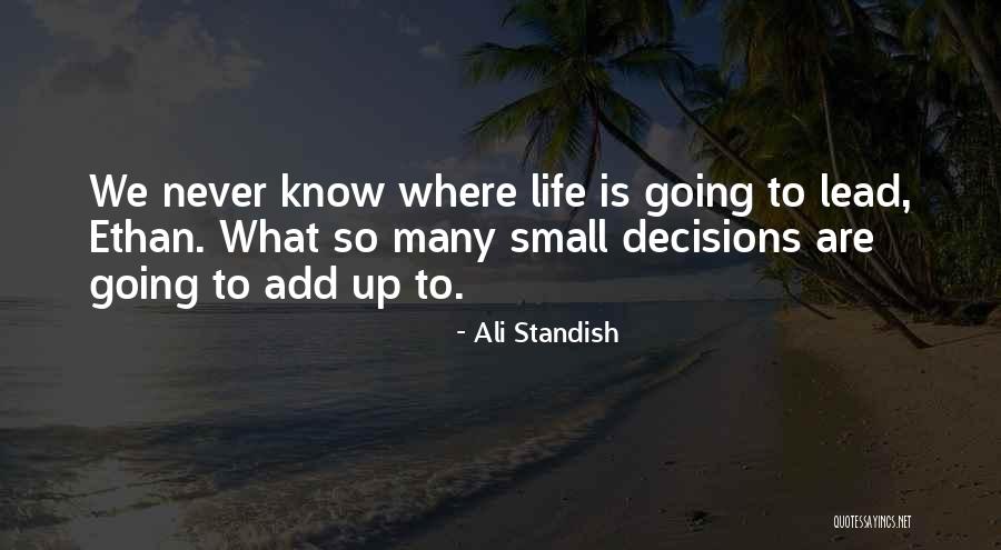 Road Less Traveled Quotes By Ali Standish