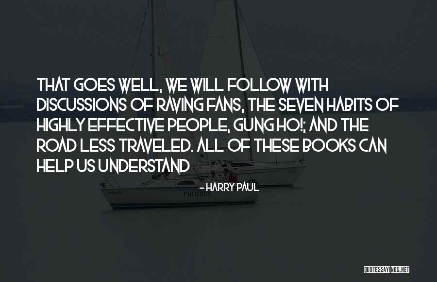 Road Less Traveled Quotes By Harry Paul Road Less Traveled Quotes By Harry Paul