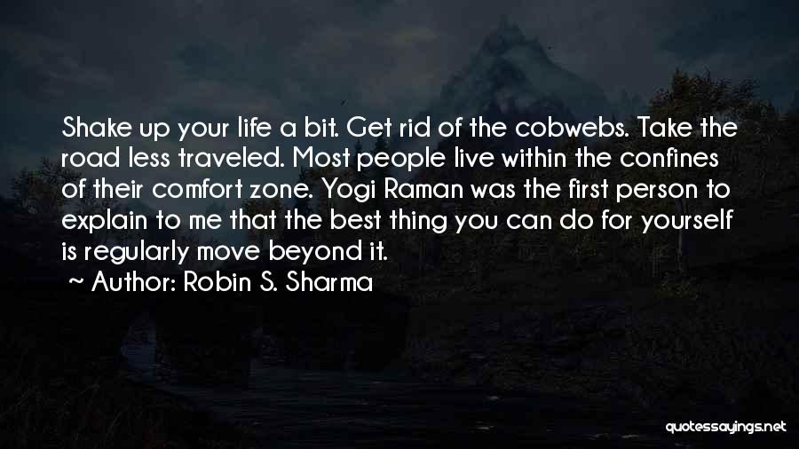 Road Less Traveled Quotes By Robin S. Sharma