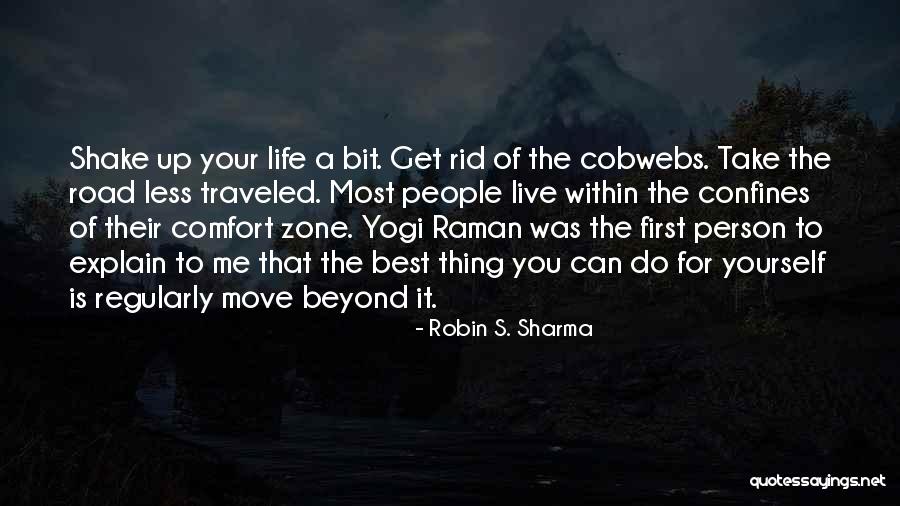 Road Less Traveled Quotes By Robin S. Sharma