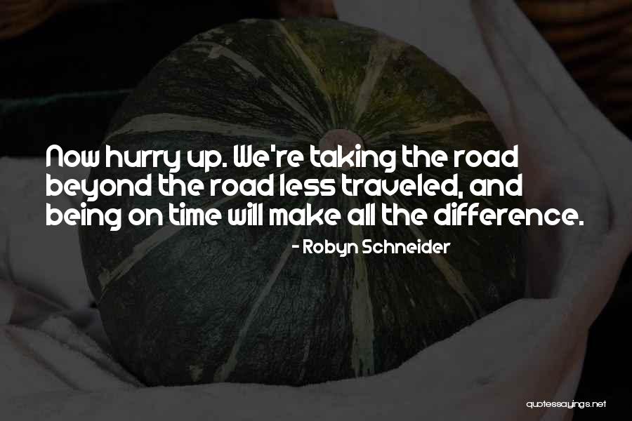 Road Less Traveled Quotes By Robyn Schneider