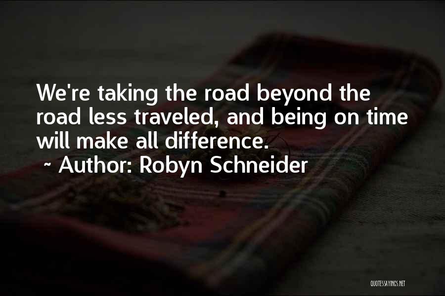 Road Less Traveled Quotes By Robyn Schneider
