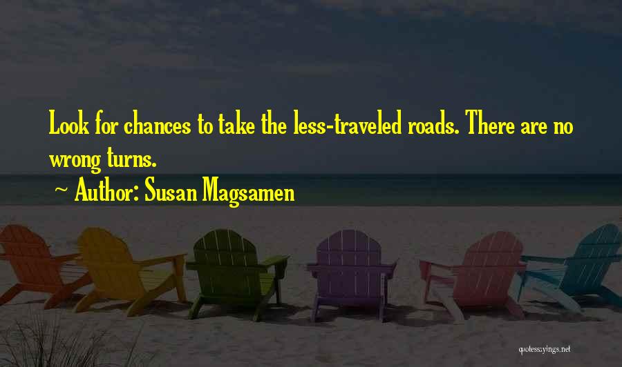 Road Less Traveled Quotes By Susan Magsamen