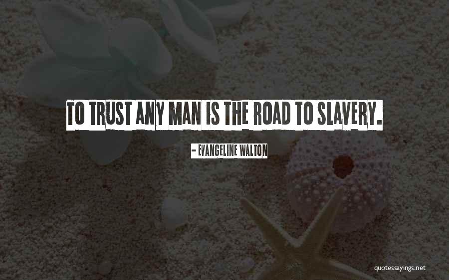 Road Man Quotes By Evangeline Walton Road Man Quotes By Evangeline Walton