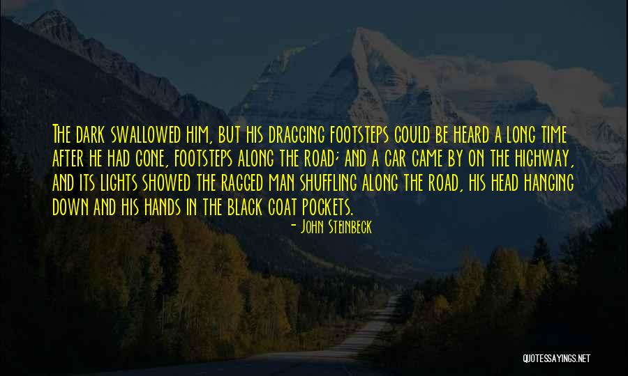 Road Man Quotes By John Steinbeck Road Man Quotes By John Steinbeck