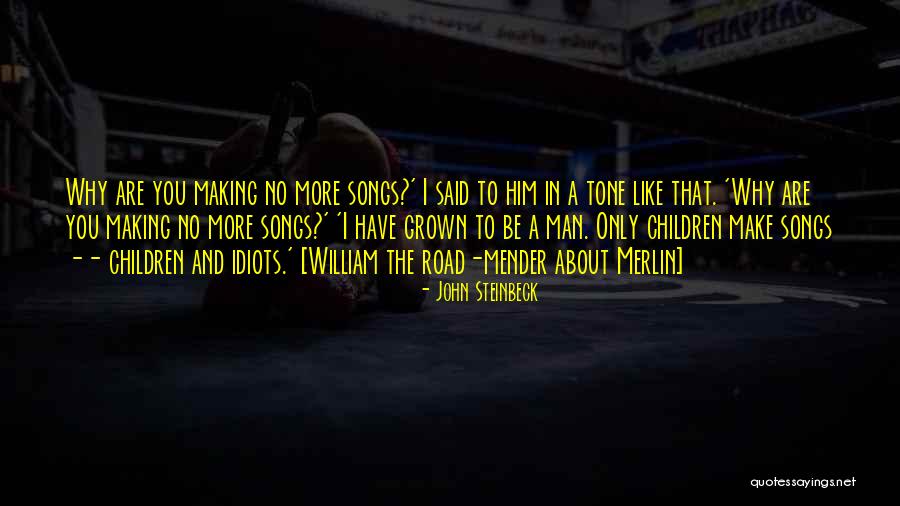 Road Man Quotes By John Steinbeck Road Man Quotes By John Steinbeck